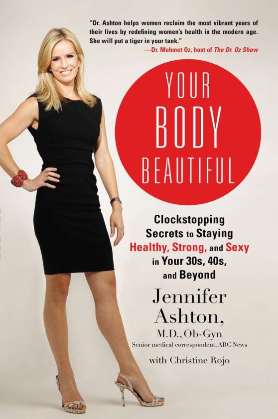 Clockstopping Secrets to Staying Healthy, Strong, and Sexy in Your 30s, 40s, and  Beyond: Your Body Beautiful