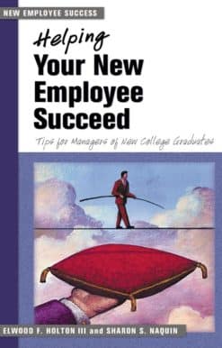 Tips for Managers of New College Graduates: Helping Your New Employee Succeed