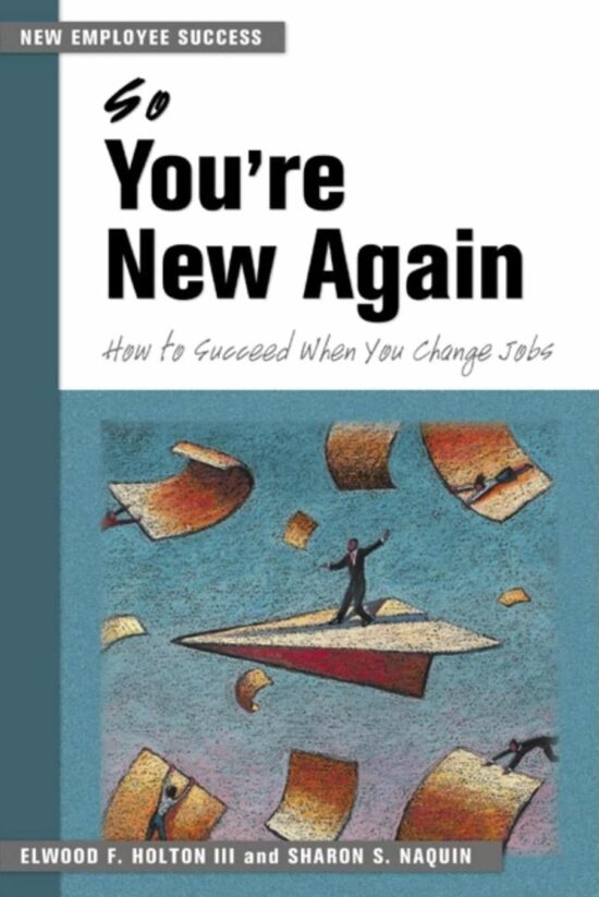 How to Succeed When You Change Jobs: So You're New Again