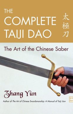 The Art of the Chinese Saber: The Complete Taiji Dao