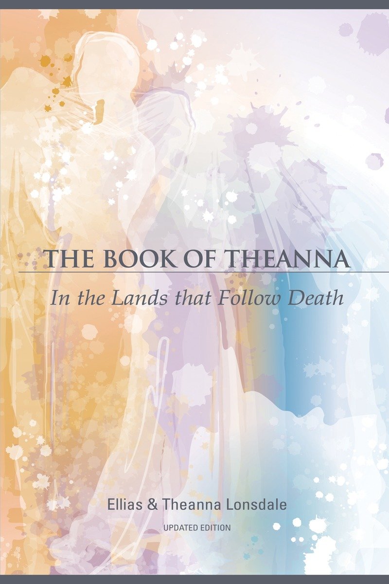 9781583943052 The Book of Theanna, Updated Edition: In the Lands that Follow Death