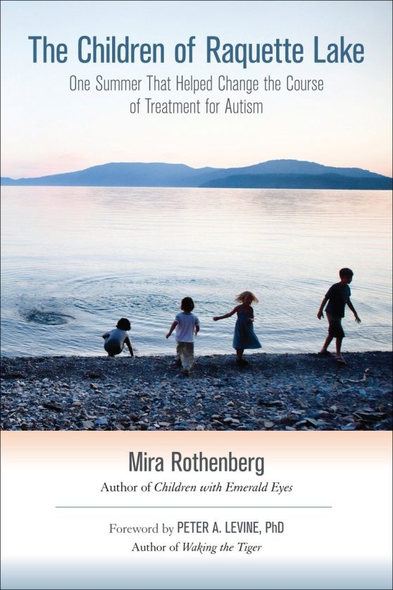 One Summer That Helped Change the Course of Treatment for Autism: The Children of Raquette Lake