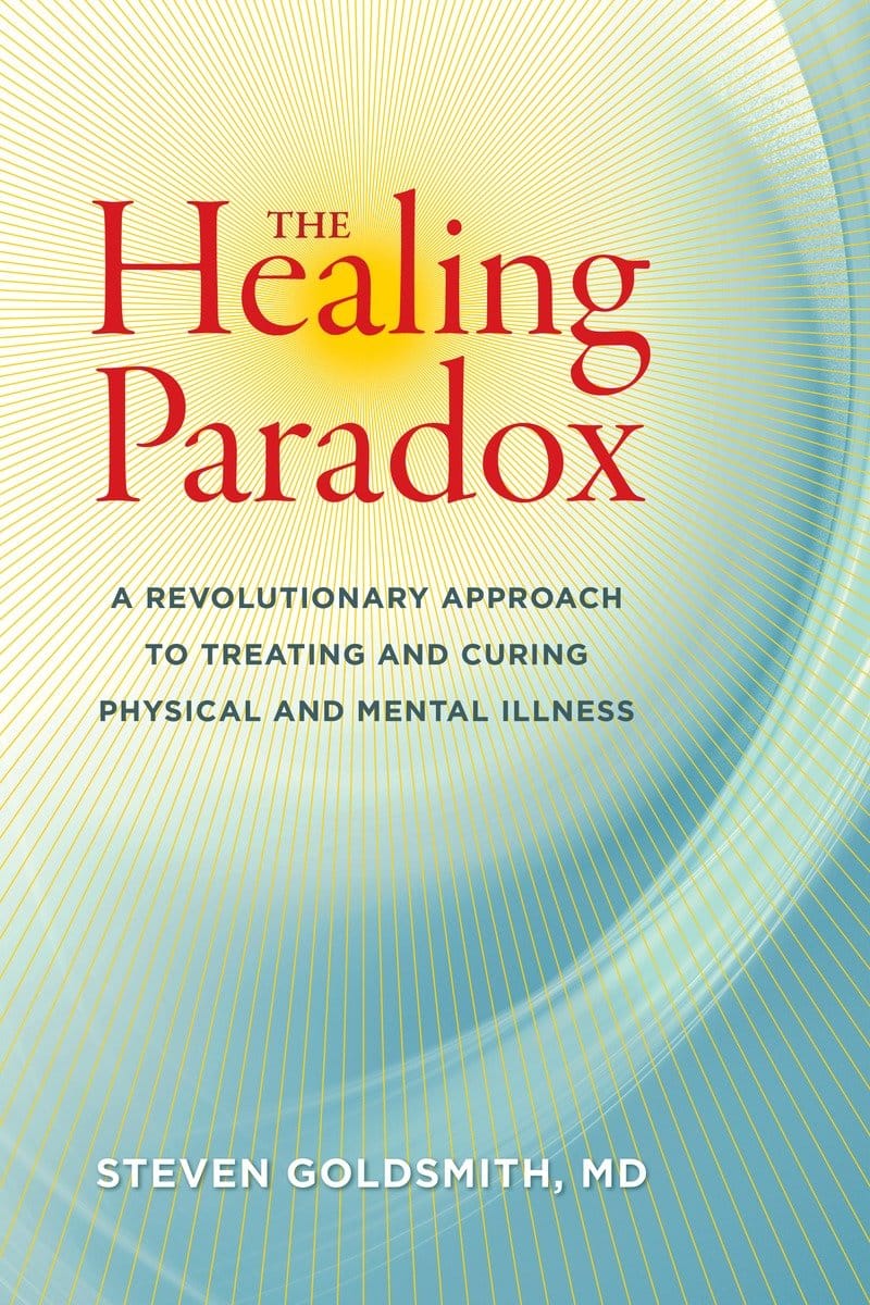 9781583946169 The Healing Paradox: A Revolutionary Approach to Treating and Curing Physical and Mental Illness