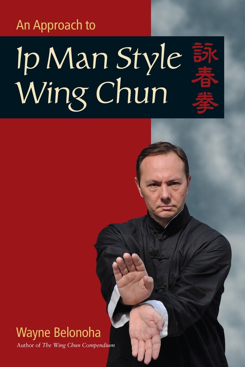 9781583949412 An Approach to Ip Man Style Wing Chun