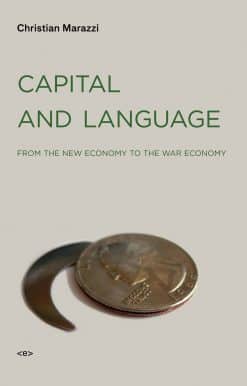 From the New Economy to the War Economy: Capital and Language