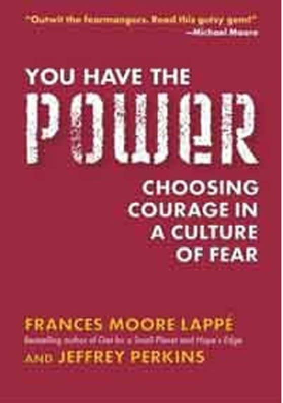 You Have the Power: Choosing Courage in a Culture of Fear