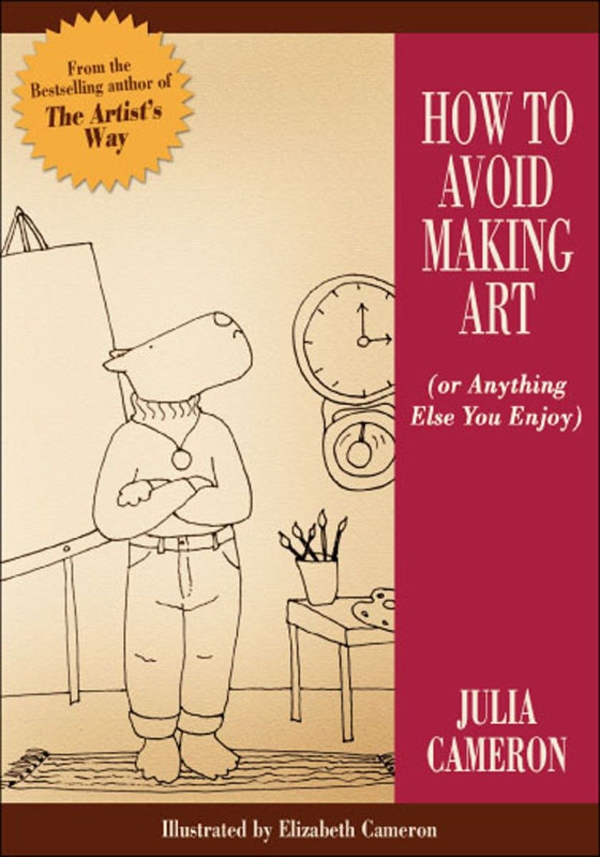 9781585424382 How to Avoid Making Art (Or Anything Else You Enjoy)