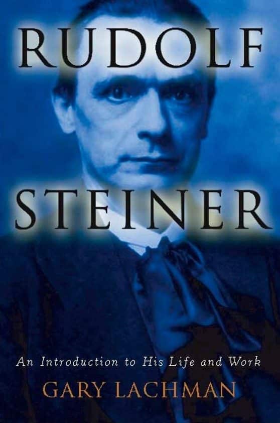 An Introduction to His Life and Work: Rudolf Steiner