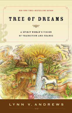 Tree of Dreams: A Spirit Woman's Vision of Transition and Change