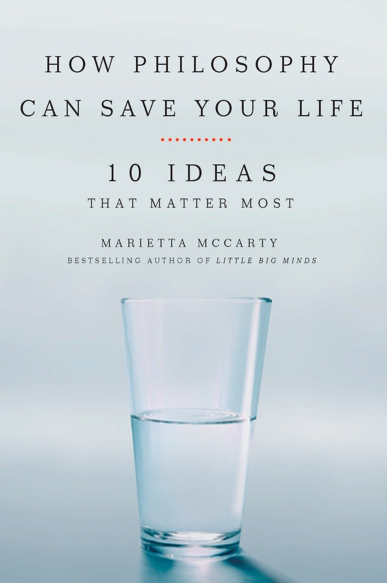 9781585427468 10 Ideas That Matter Most: How Philosophy Can Save Your Life