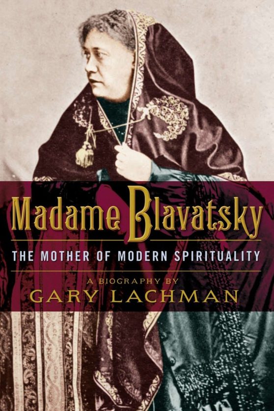 The Mother of Modern Spirituality: Madame Blavatsky