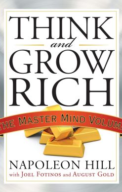 Think and Grow Rich: The Master Mind Volume