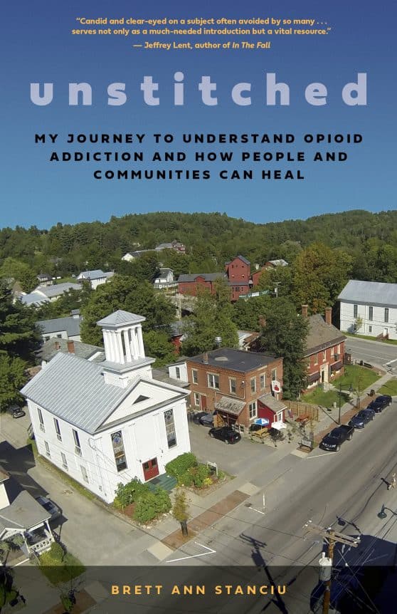 My Journey to Understand Opioid Addiction and How People and Communities Can Heal: Unstitched