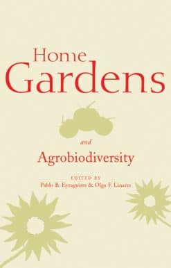 Home Gardens and Agrobiodiversity