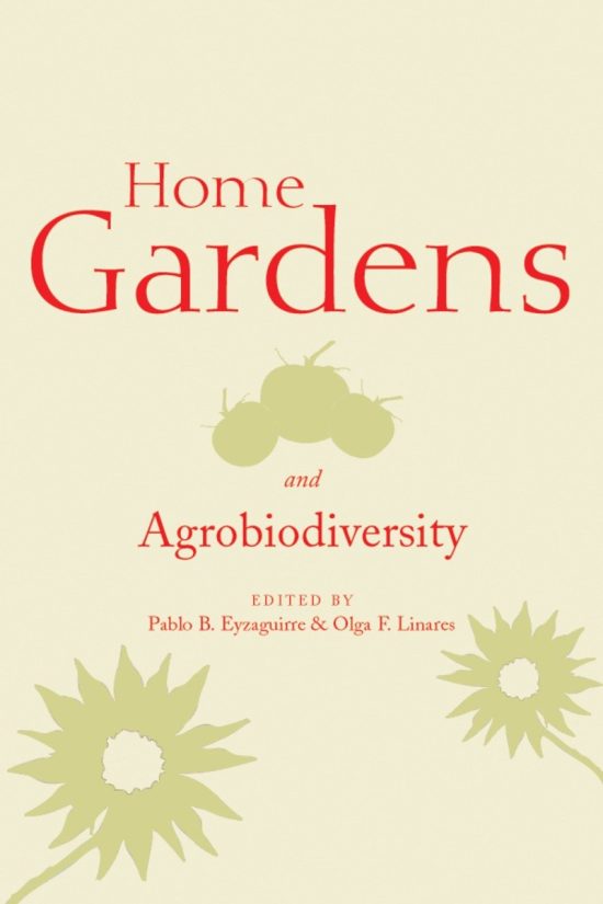 Home Gardens and Agrobiodiversity
