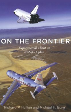 Experimental Flight at NASA Dryden: On the Frontier