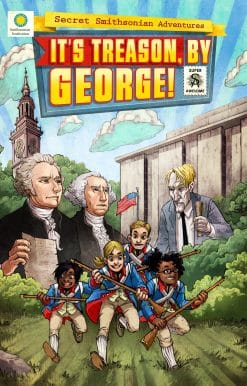 It's Treason, by George!