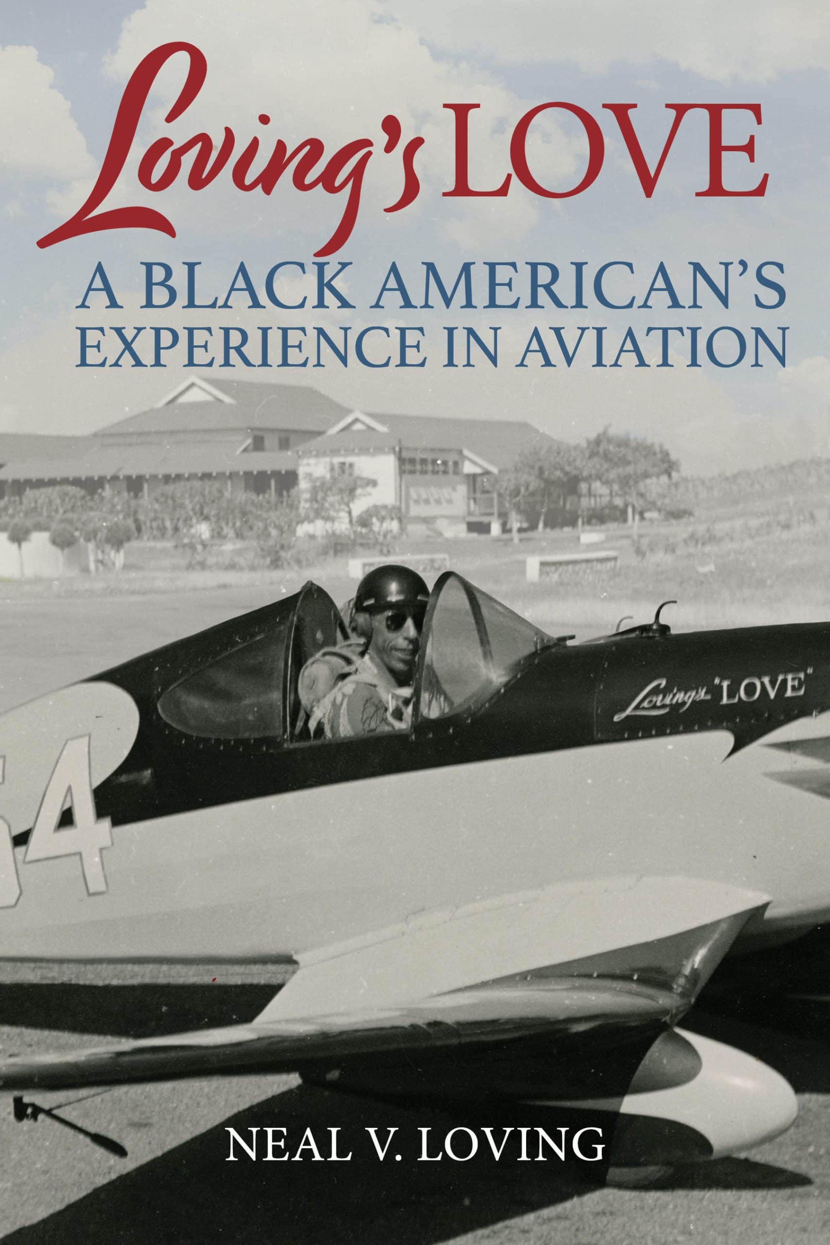 9781588347459 A Black American's Experience in Aviation: Loving's Love