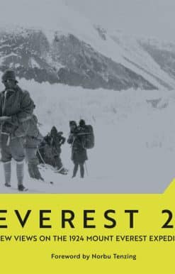 Everest 24: New Views on the 1924 Mount Everest Expedition