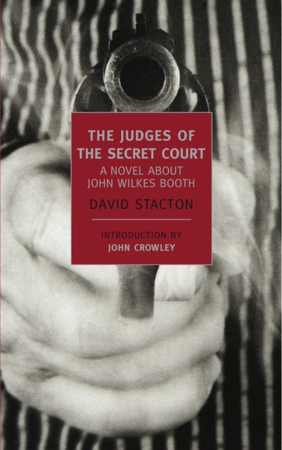 The Judges of the Secret Court: A Novel About John Wilkes Booth