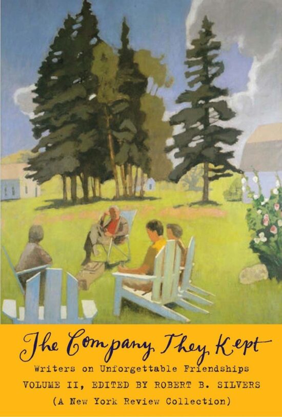 The Company They Kept, Volume Two: Writers on Unforgettable Friendships