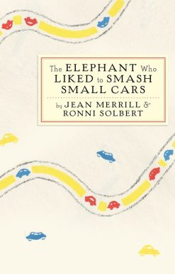 The Elephant Who Liked to Smash Small Cars