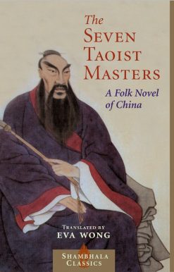 A Folk Novel of China: Seven Taoist Masters
