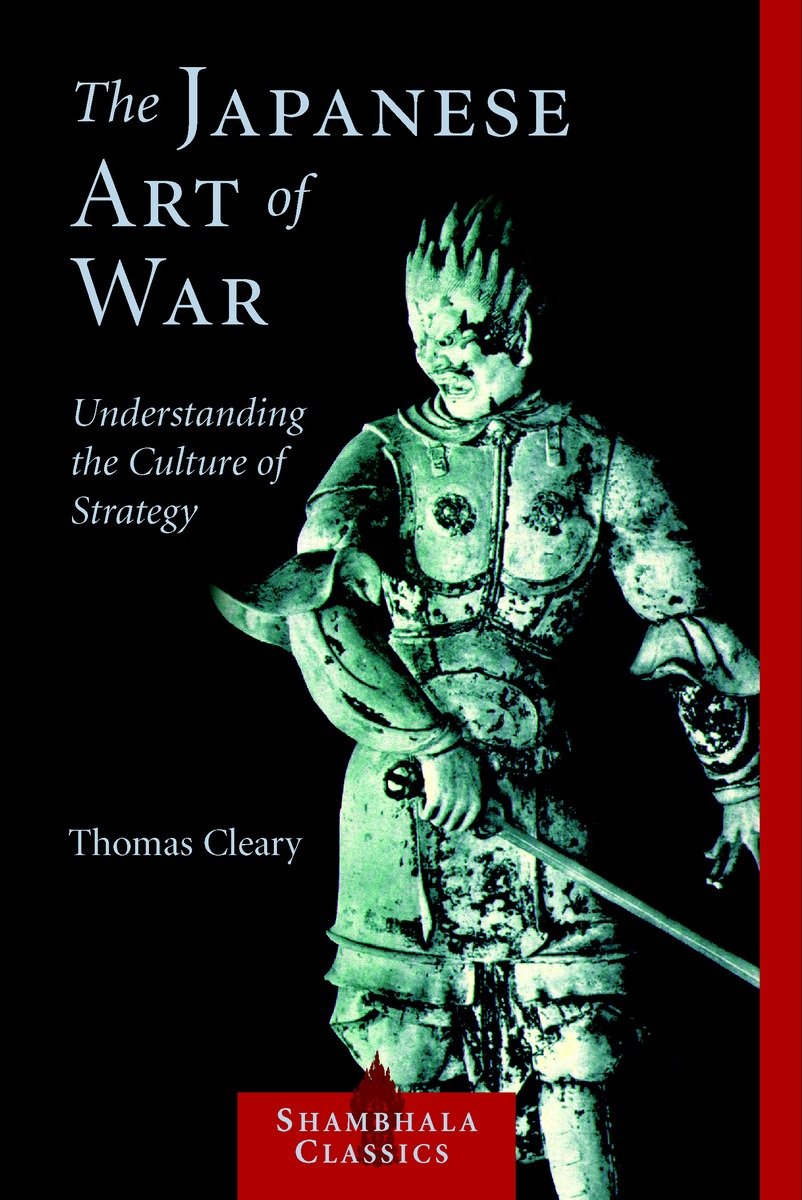 9781590302453 The Japanese Art of War: Understanding the Culture of Strategy