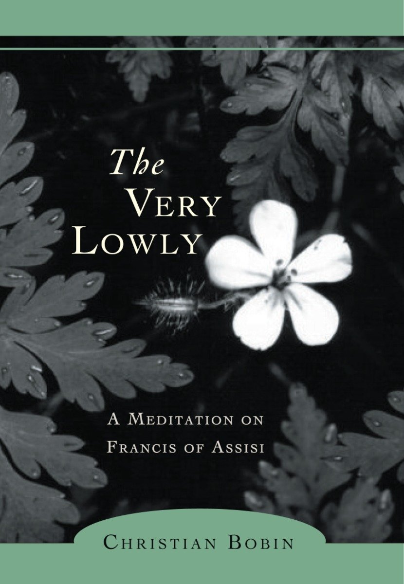 9781590303108 A Meditation on Francis of Assisi: The Very Lowly