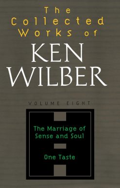 The Collected Works of Ken Wilber, Volume 8