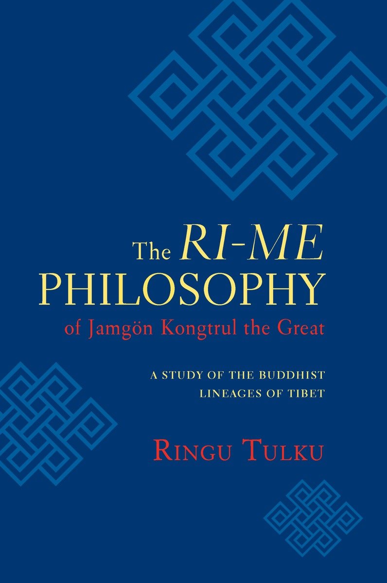 9781590304648 The Ri-me Philosophy of Jamgon Kongtrul the Great: A Study of the Buddhist Lineages of Tibet