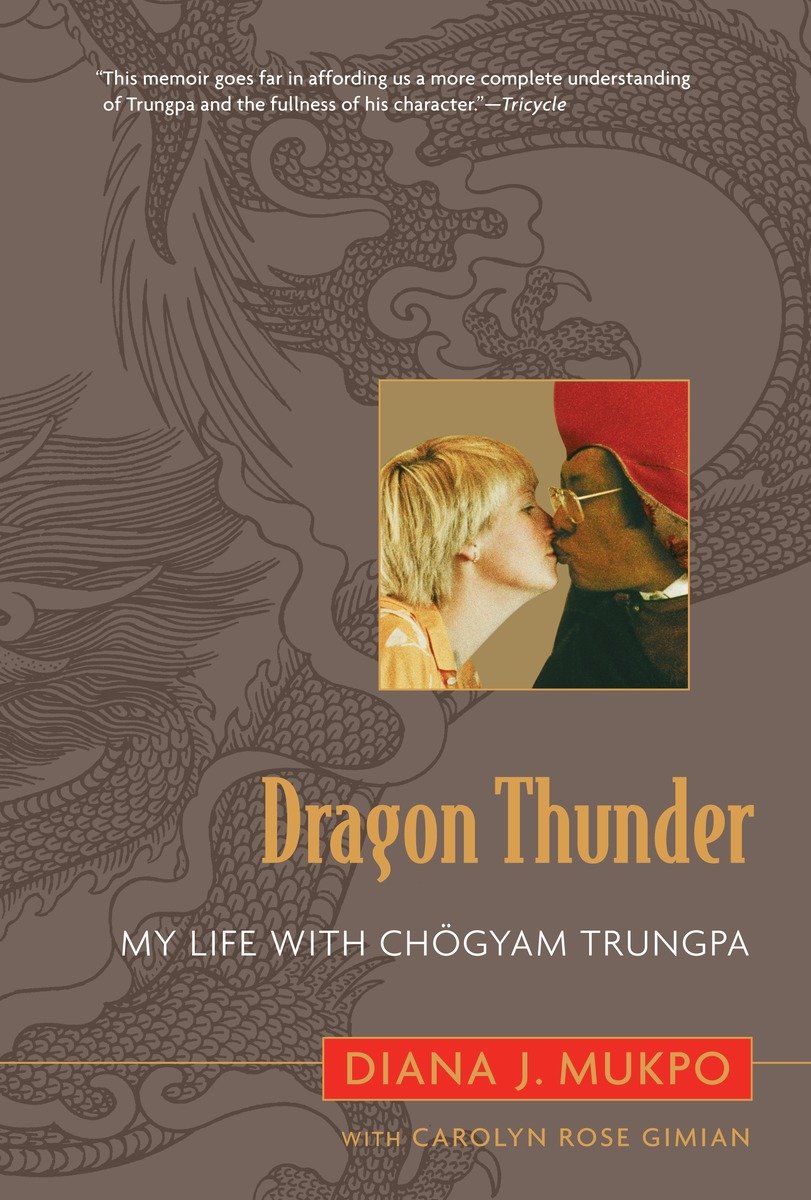 9781590305348 Dragon Thunder: My Life with Chogyam Trungpa