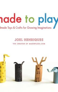 Made to Play!: Handmade Toys and Crafts for Growing Imaginations