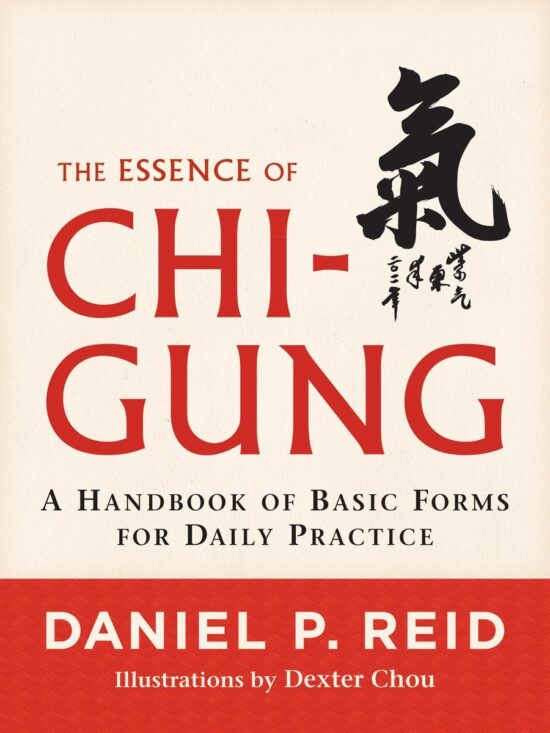 A Handbook of Basic Forms for Daily Practice: The Essence of Chi-Gung