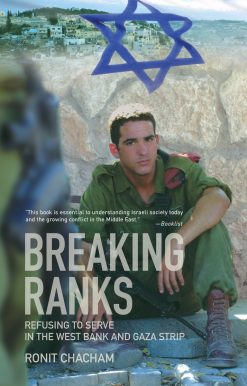 Breaking Ranks: Refusing to Serve in the West Bank and Gaza Strip