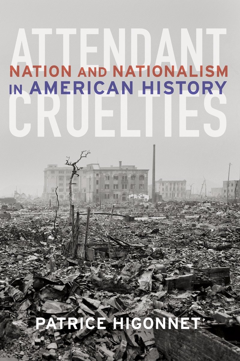 9781590512357 Nation and Nationalism in American History: Attendant Cruelties