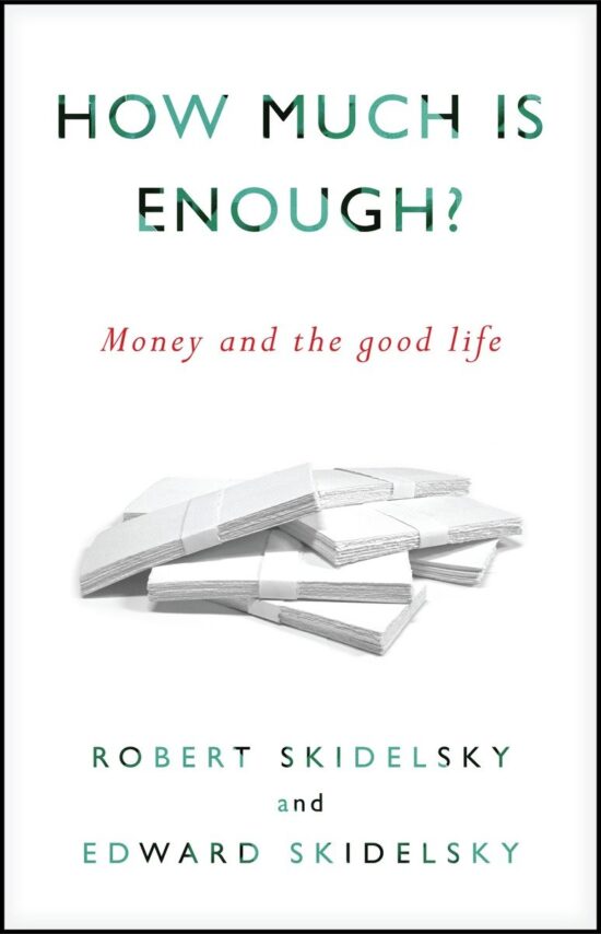 Money and the Good Life: How Much is Enough?