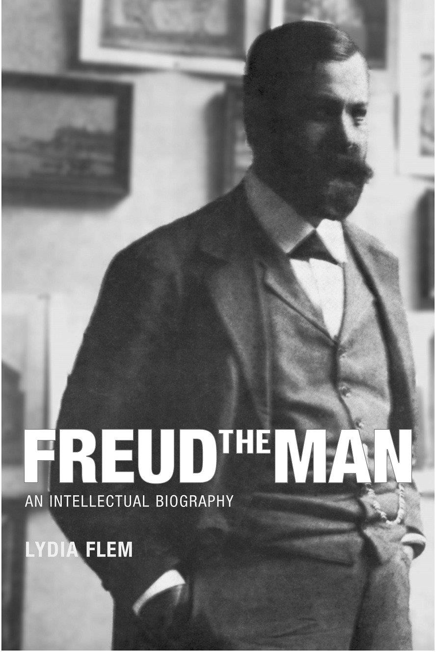 9781590517338 Freud the Man: An Intellectual Biography