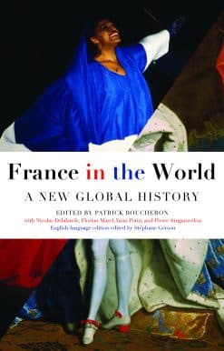 A New Global History: France in the World