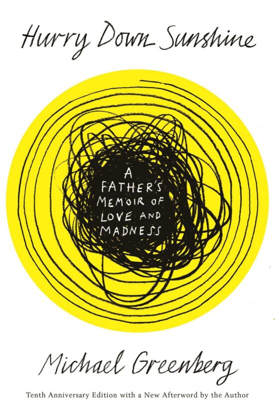 A Father's Memoir of Love and Madness: Hurry Down Sunshine