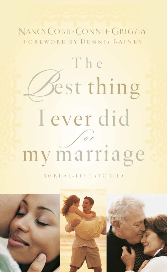 50 Real Life Stories: The Best Thing I Ever Did for My Marriage