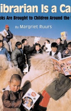 My Librarian is a Camel: How Books Are Brought to Children Around the World