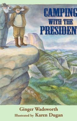Camping with the President