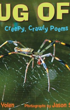 Bug Off! Creepy, Crawly Poems: Creepy, Crawly Poems