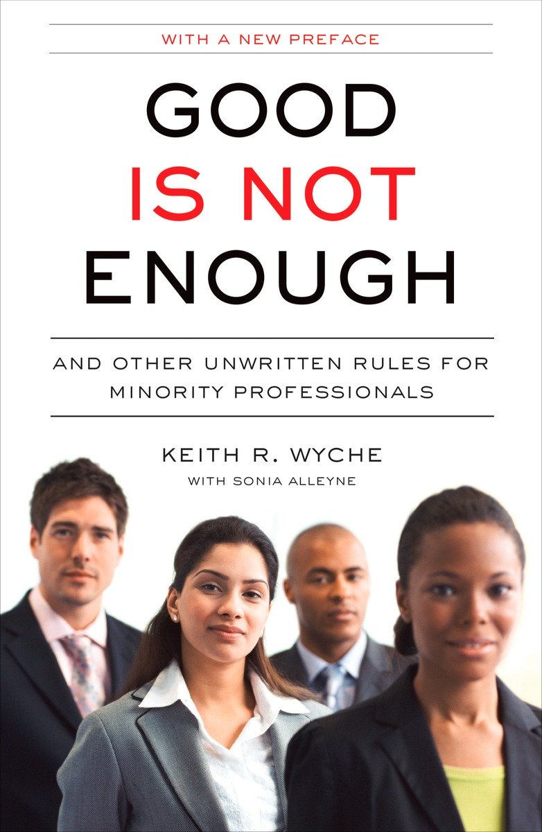 9781591842910 And Other Unwritten Rules for Minority Professionals: Good Is Not Enough