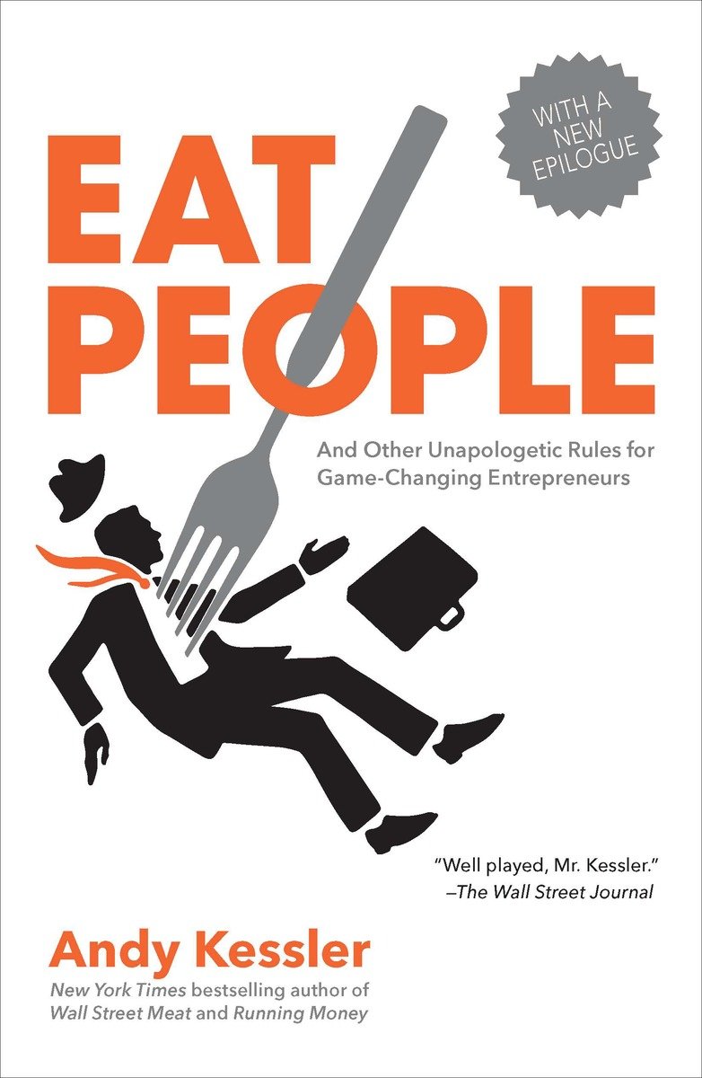 9781591845423 Eat People: And Other Unapologetic Rules for Game-Changing Entrepreneurs