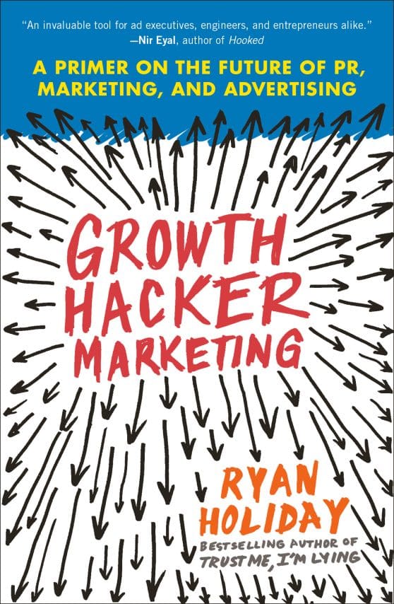 A Primer on the Future of PR, Marketing, and Advertising: Growth Hacker Marketing