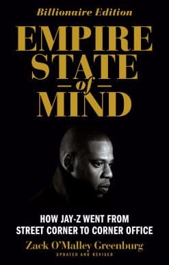 How Jay Z Went from Street Corner to Corner Office, Revised Edition: Empire State of Mind