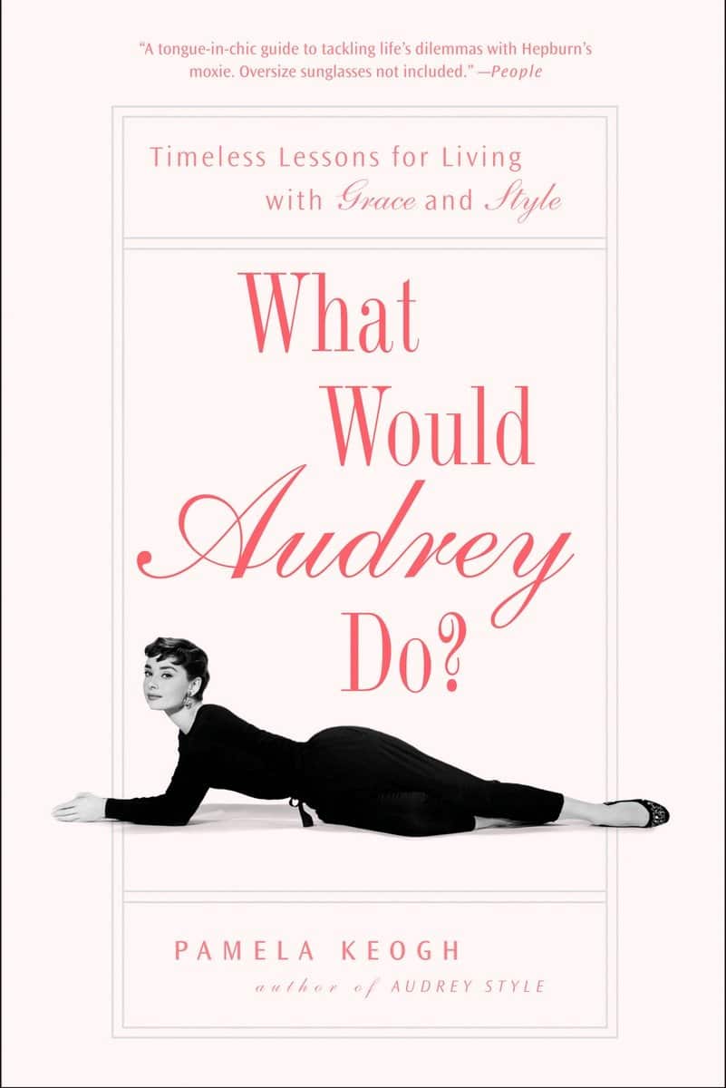 9781592404285 What Would Audrey Do?: Timeless Lessons for Living with Grace and Style