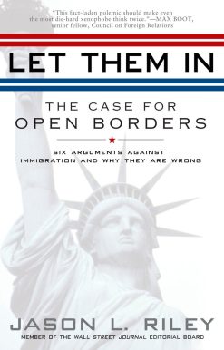Let Them In: The Case for Open Borders